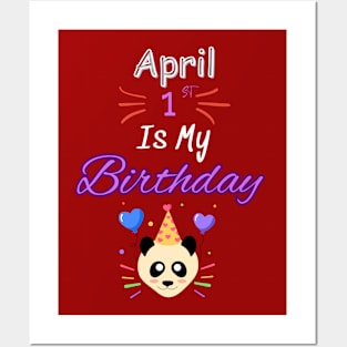 April 1 st is my birthday Posters and Art